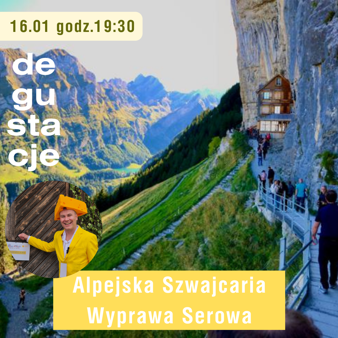 Alpejska Szwajcaria - serowa wyprawa - 16.01.26 godz. 19:30 (PIĄTEK)